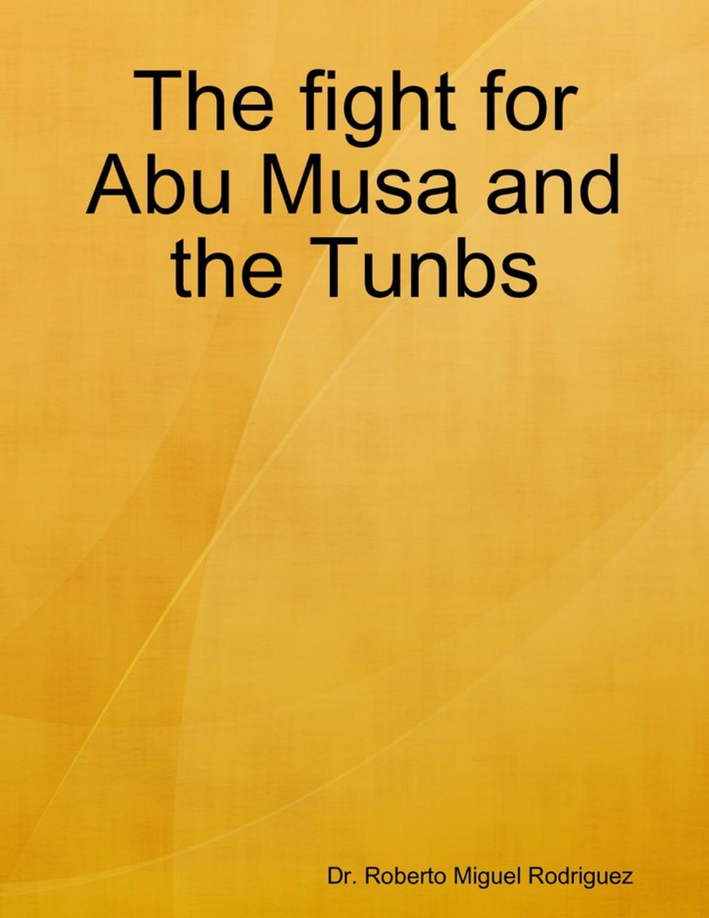 Big bigCover of The Fight for Abu Musa and the Tunbs