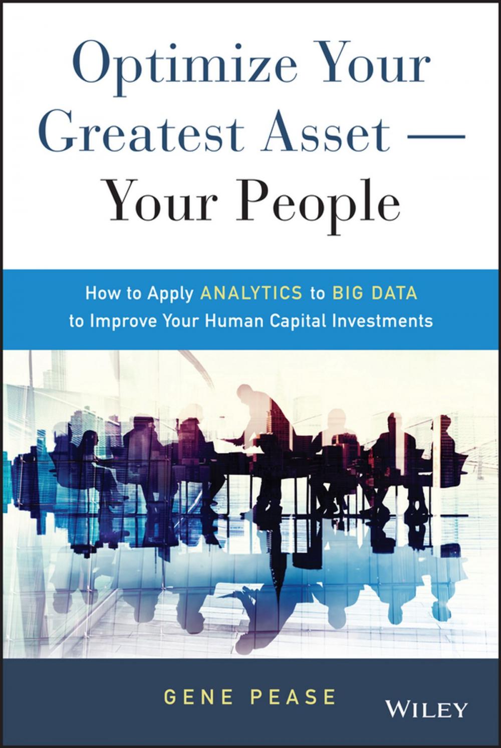 Big bigCover of Optimize Your Greatest Asset -- Your People