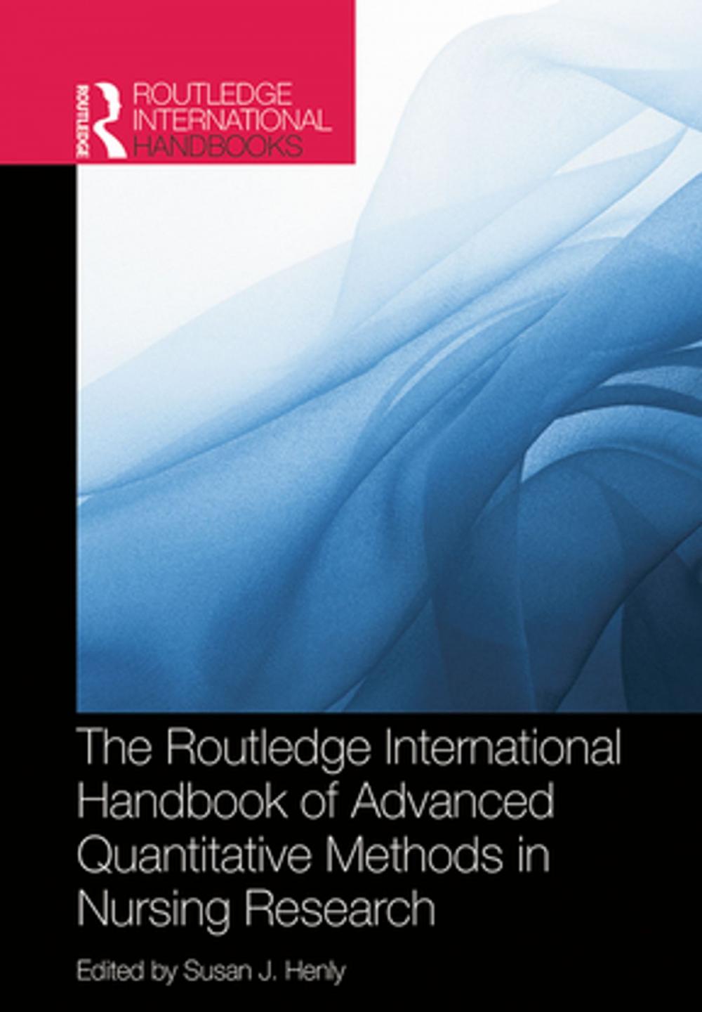 Big bigCover of Routledge International Handbook of Advanced Quantitative Methods in Nursing Research