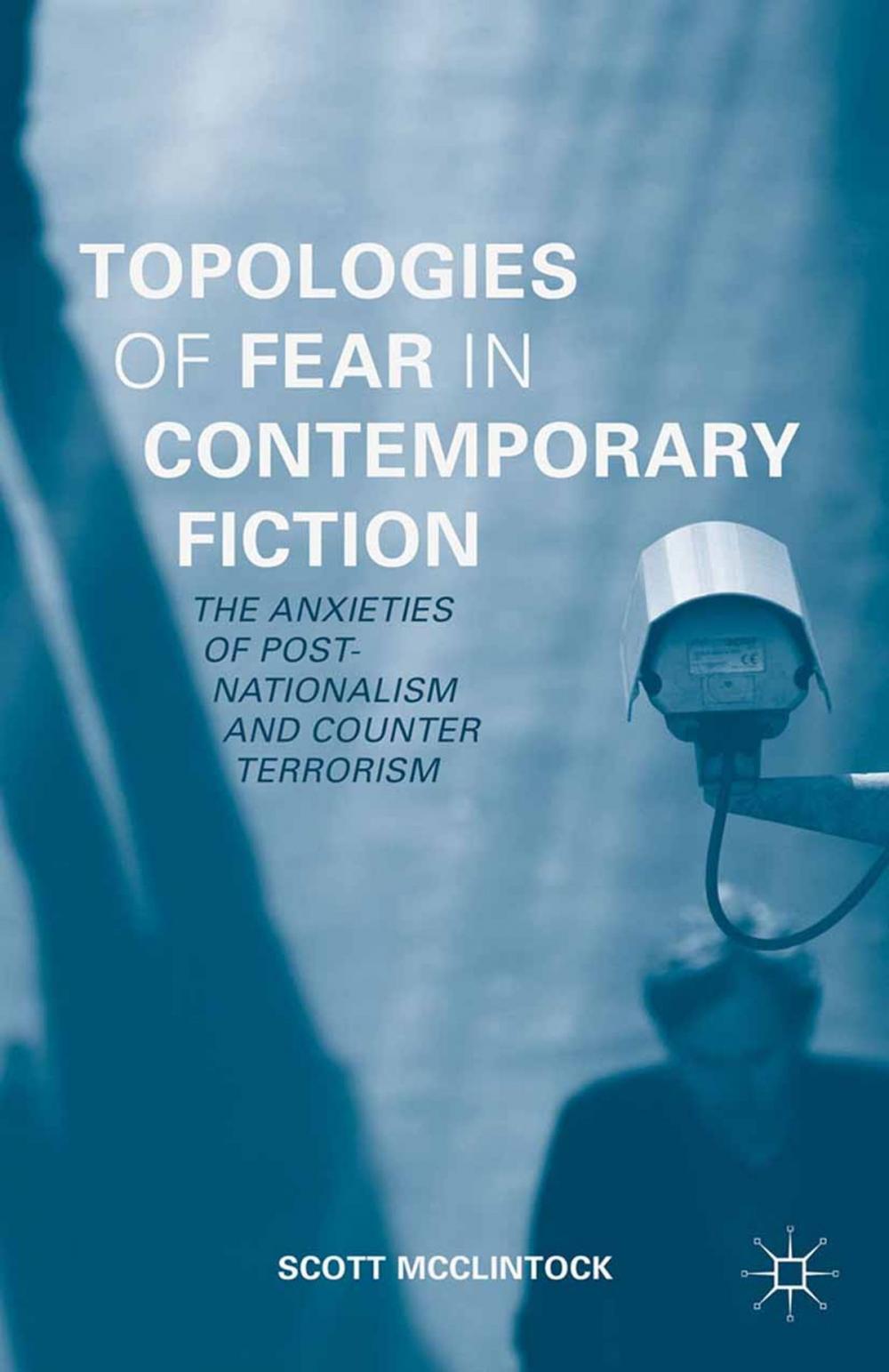 Big bigCover of Topologies of Fear in Contemporary Fiction