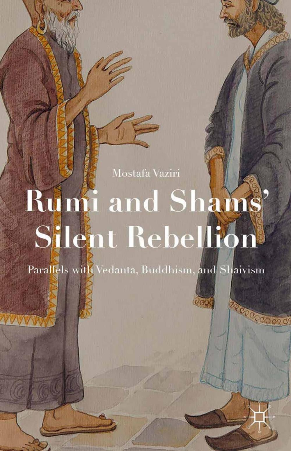 Big bigCover of Rumi and Shams’ Silent Rebellion