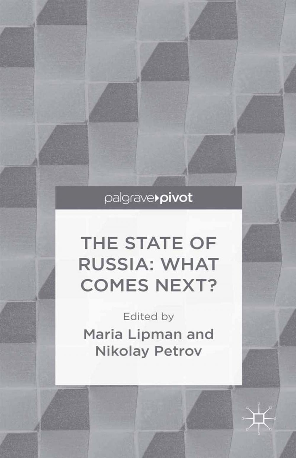 Big bigCover of The State of Russia: What Comes Next?