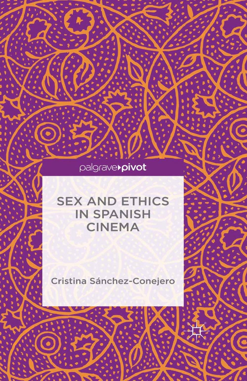 Big bigCover of Sex and Ethics in Spanish Cinema