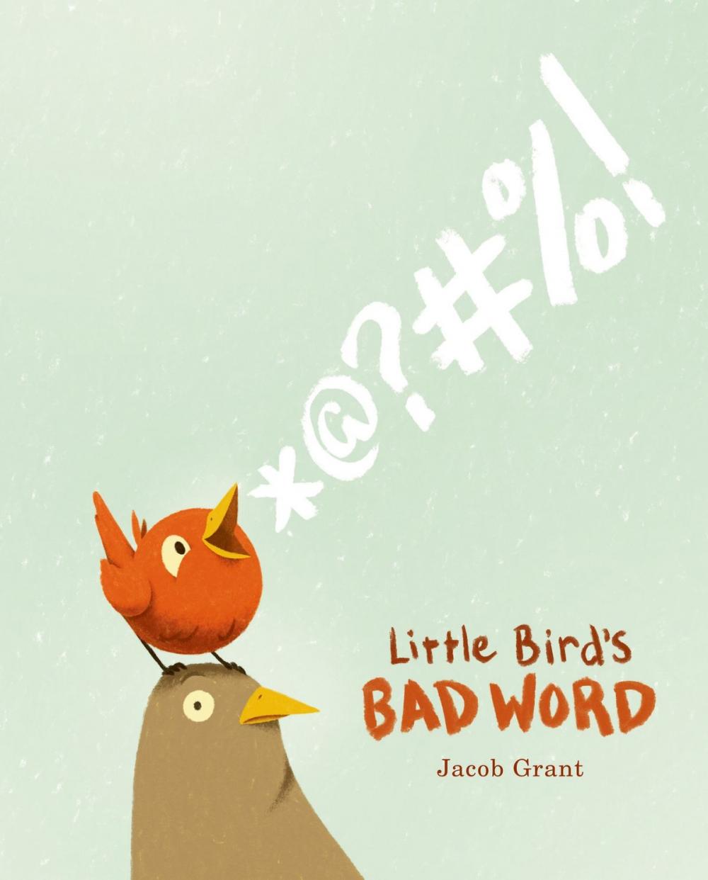 Big bigCover of Little Bird's Bad Word