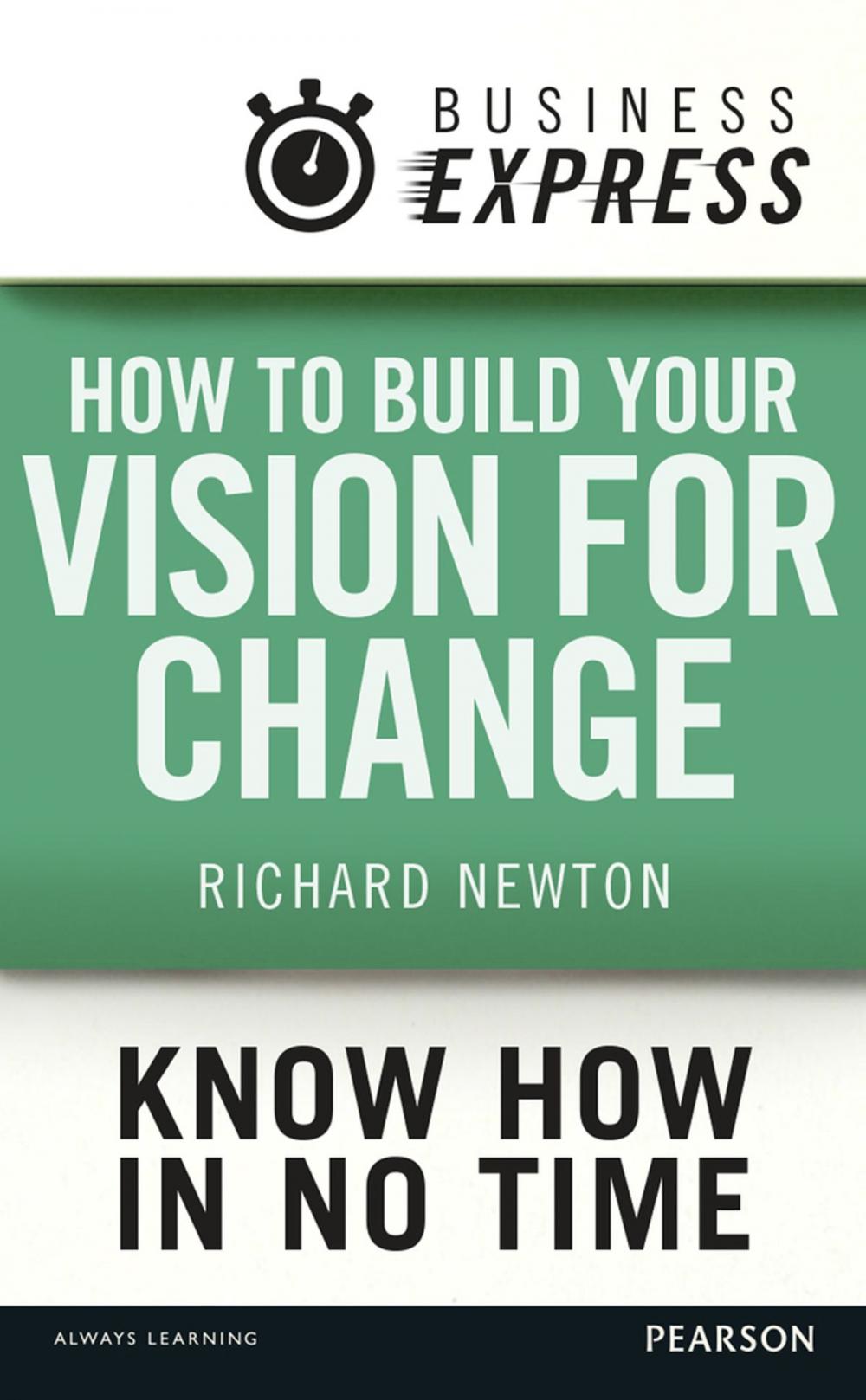 Big bigCover of Business Express: How to build your vision for change