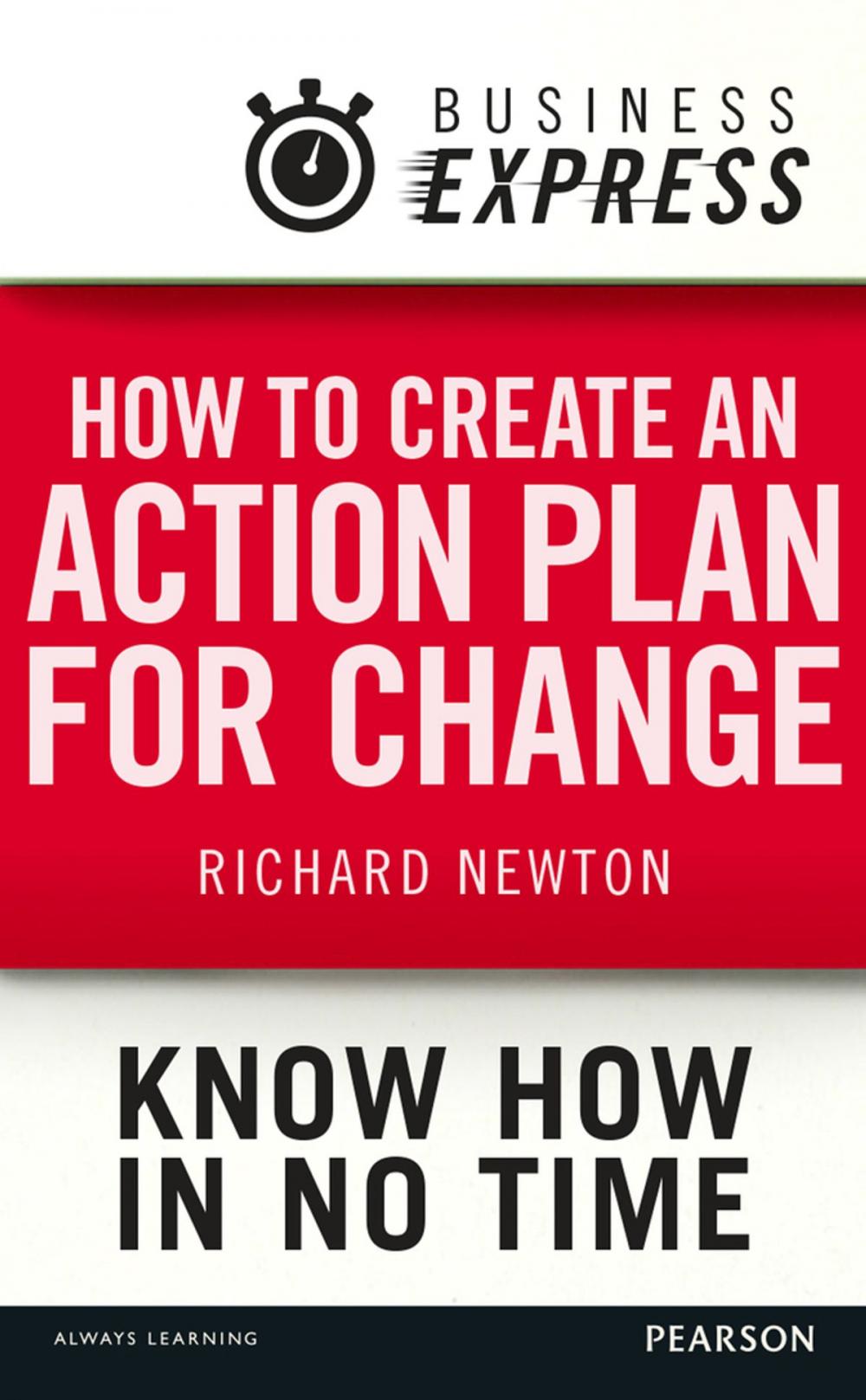 Big bigCover of Business Express: How to create an action plan for change