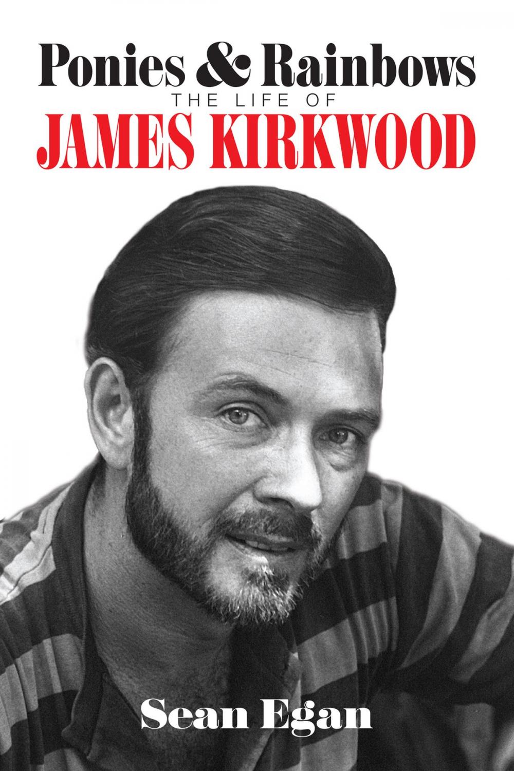 Big bigCover of Ponies & Rainbows: The Life of James Kirkwood