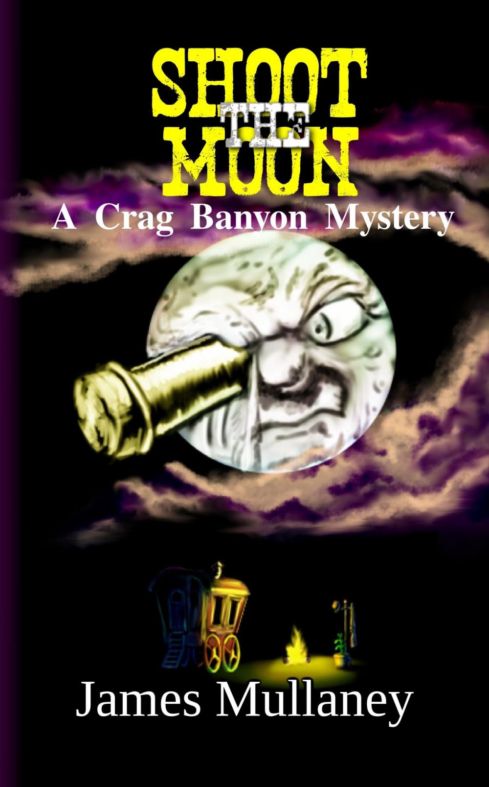 Big bigCover of Shoot the Moon: A Crag Banyon Mystery