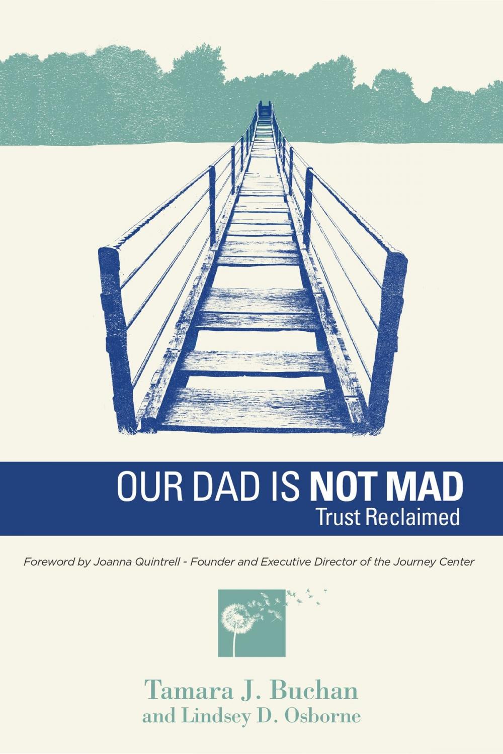Big bigCover of Our Dad is Not Mad: Trust Reclaimed