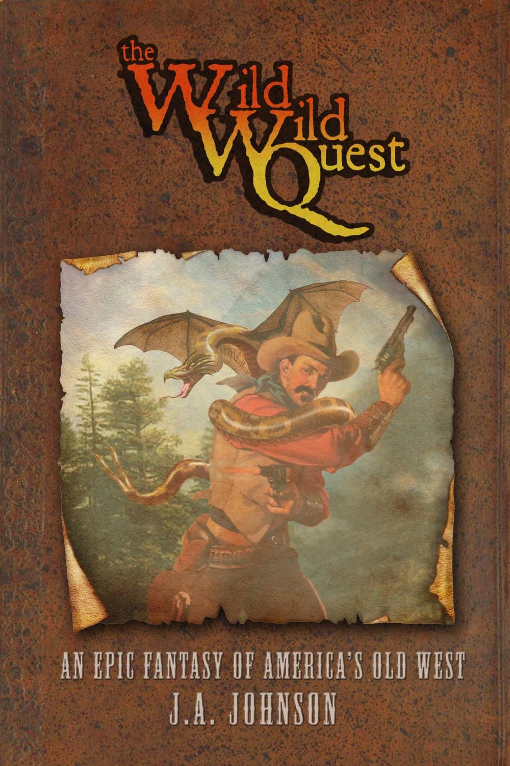 Big bigCover of The Wild, Wild Quest: An Epic Fantasy of America's Old West