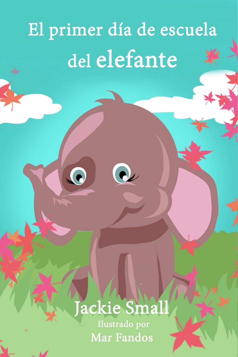 Big bigCover of El primer día de escuela del elefante