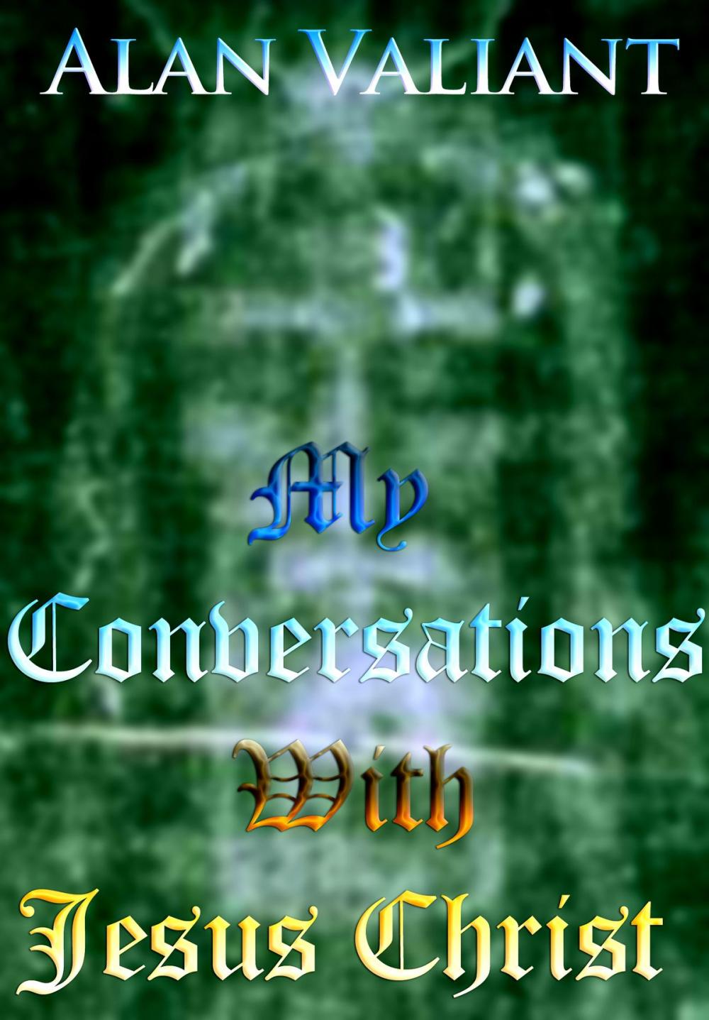 Big bigCover of My Conversations With Jesus Christ