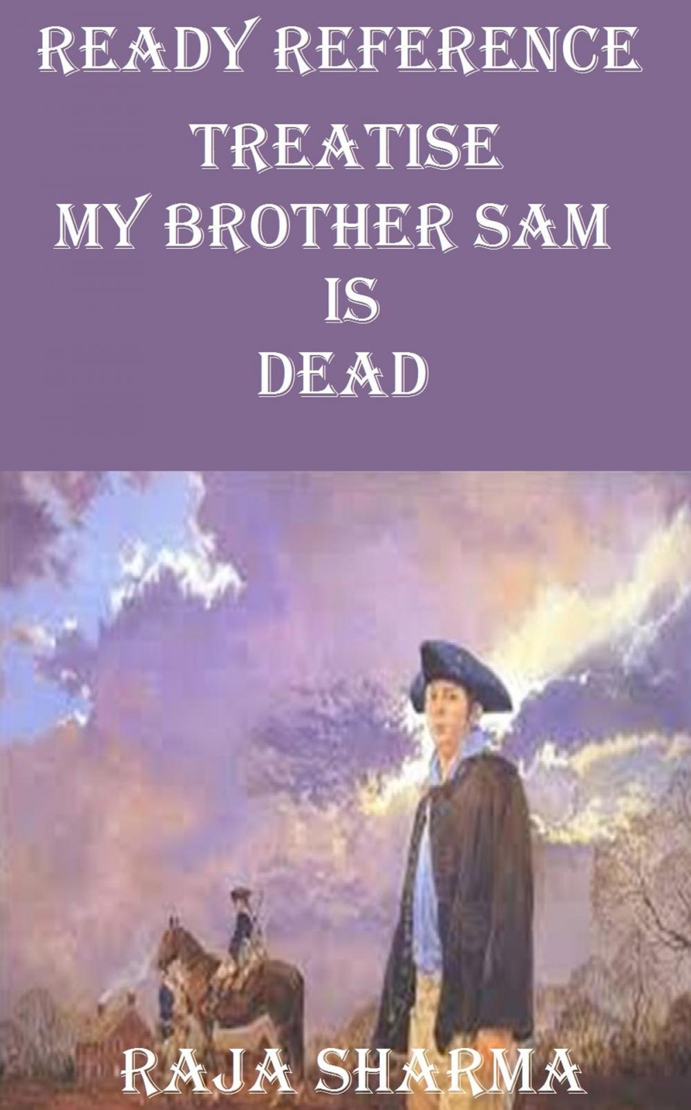 Big bigCover of Ready Reference Treatise: My Brother Sam Is Dead