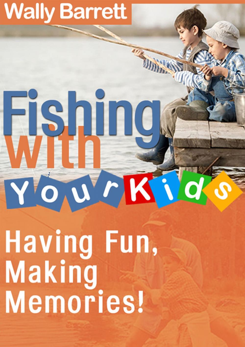 Big bigCover of Fishing with Your Kids