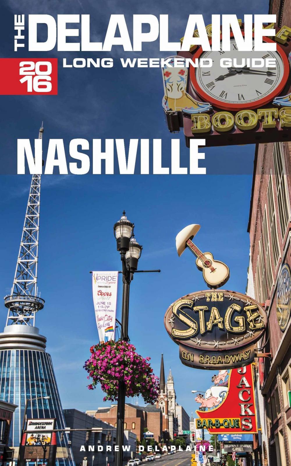 Big bigCover of Nashville: The Delaplaine 2016 Long Weekend Guide