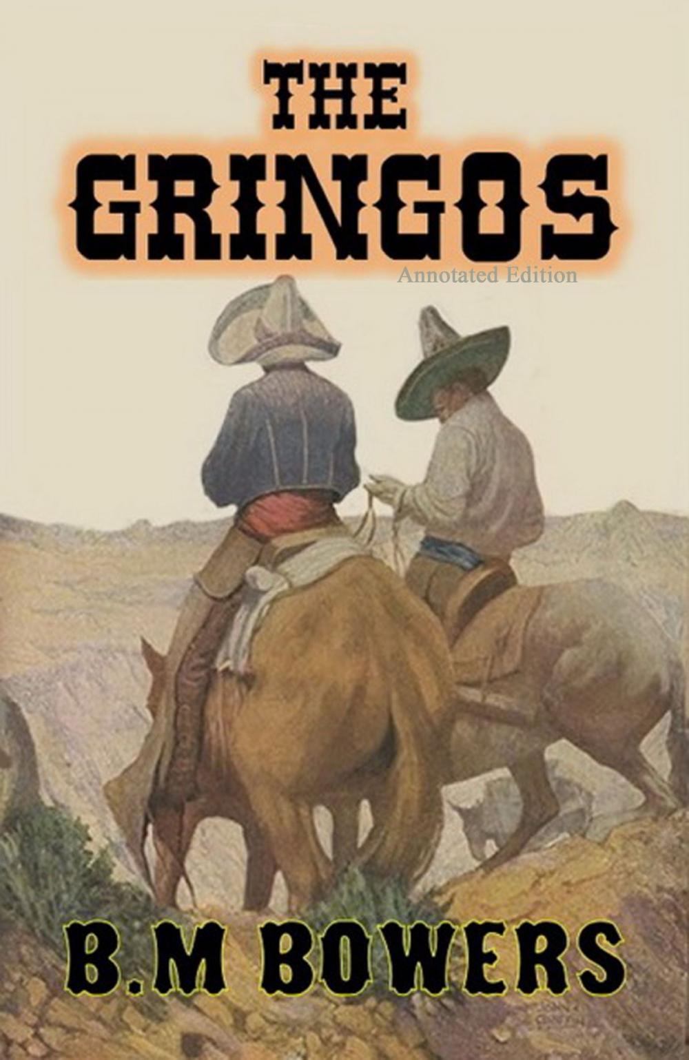 Big bigCover of The Gringos (Annotated & Expanded Edition)