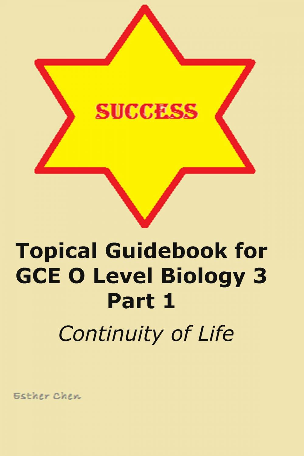 Big bigCover of Topical Guidebook for GCE O level Biology 3 Part 1