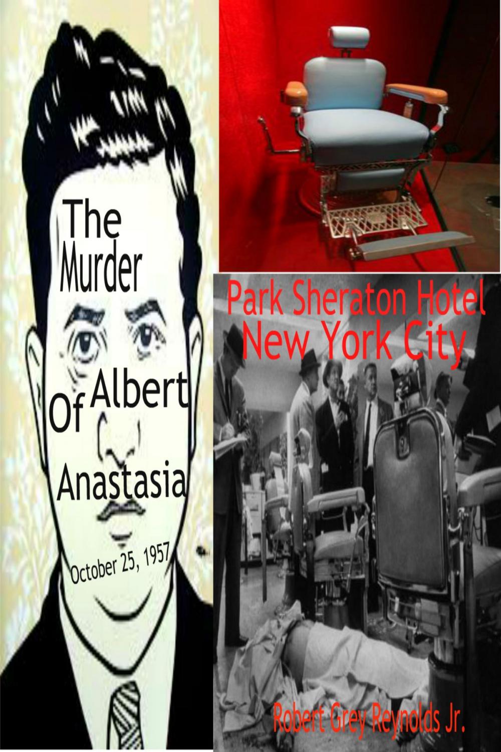 Big bigCover of The Murder of Albert Anastasia October 25, 1957 Park Sheraton Hotel New York City