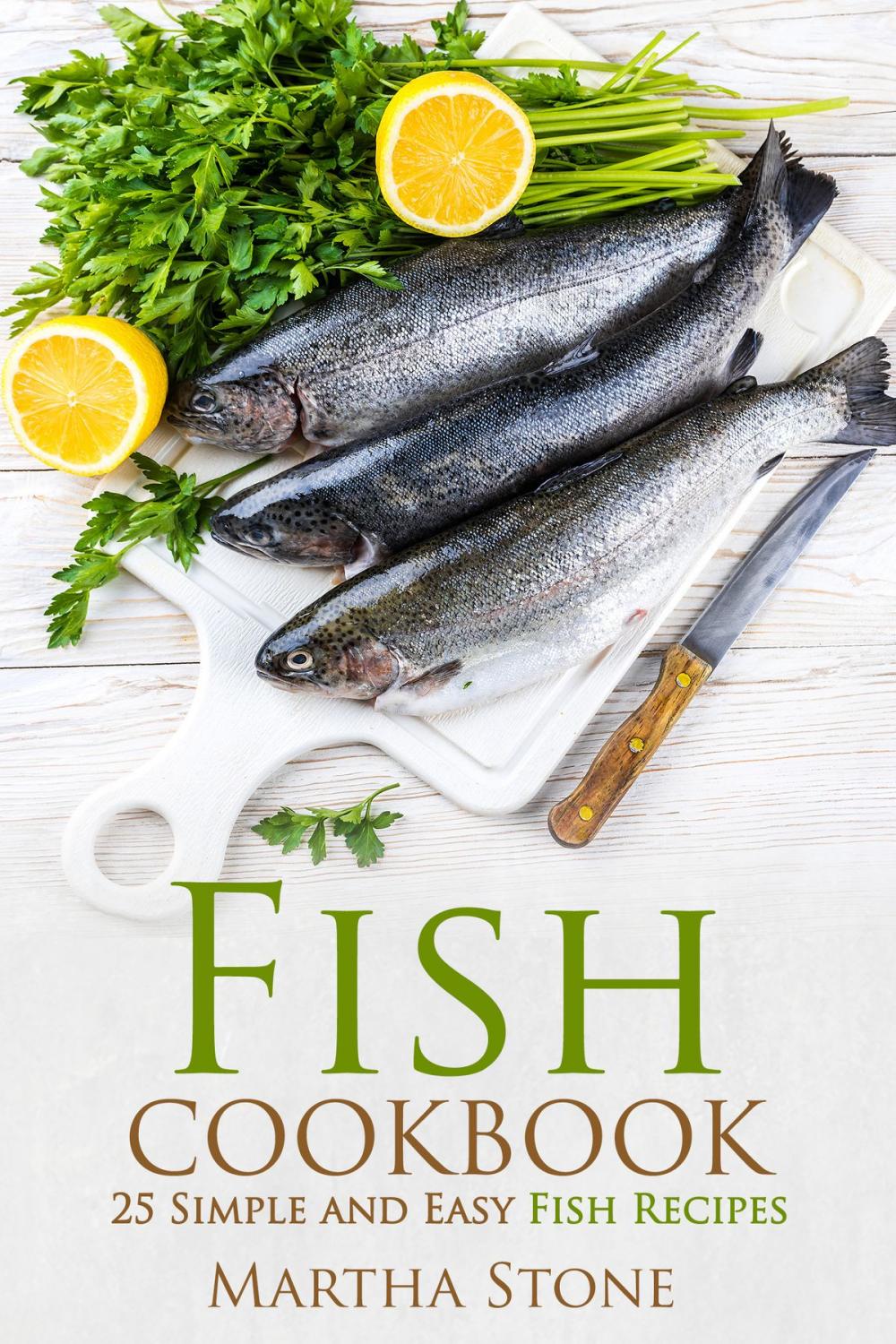 Big bigCover of Fish Cookbook: 25 Simple and Easy Fish Recipes