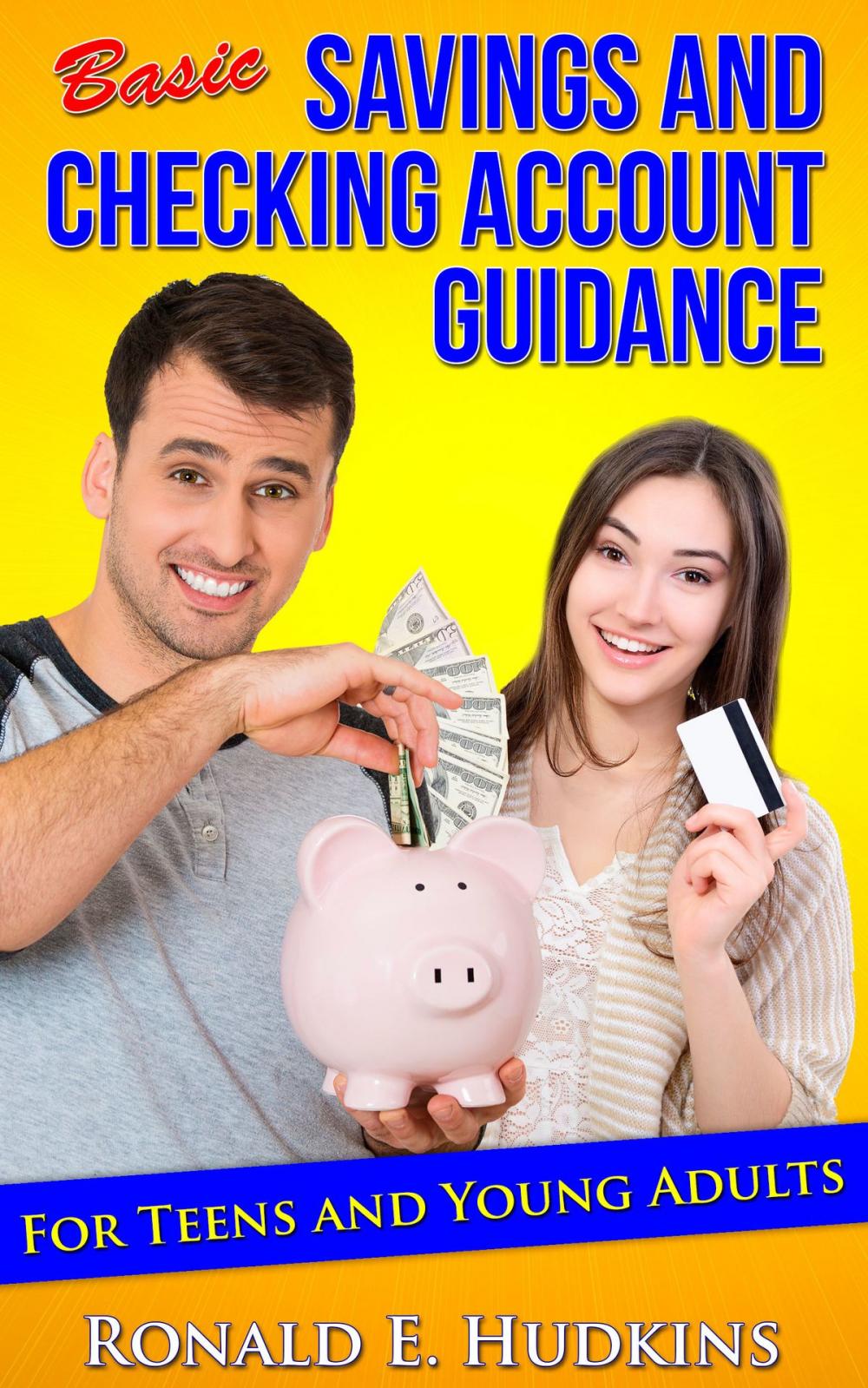 Big bigCover of Basic, Savings and Checking Account Guidance: for Teens and Young Adults