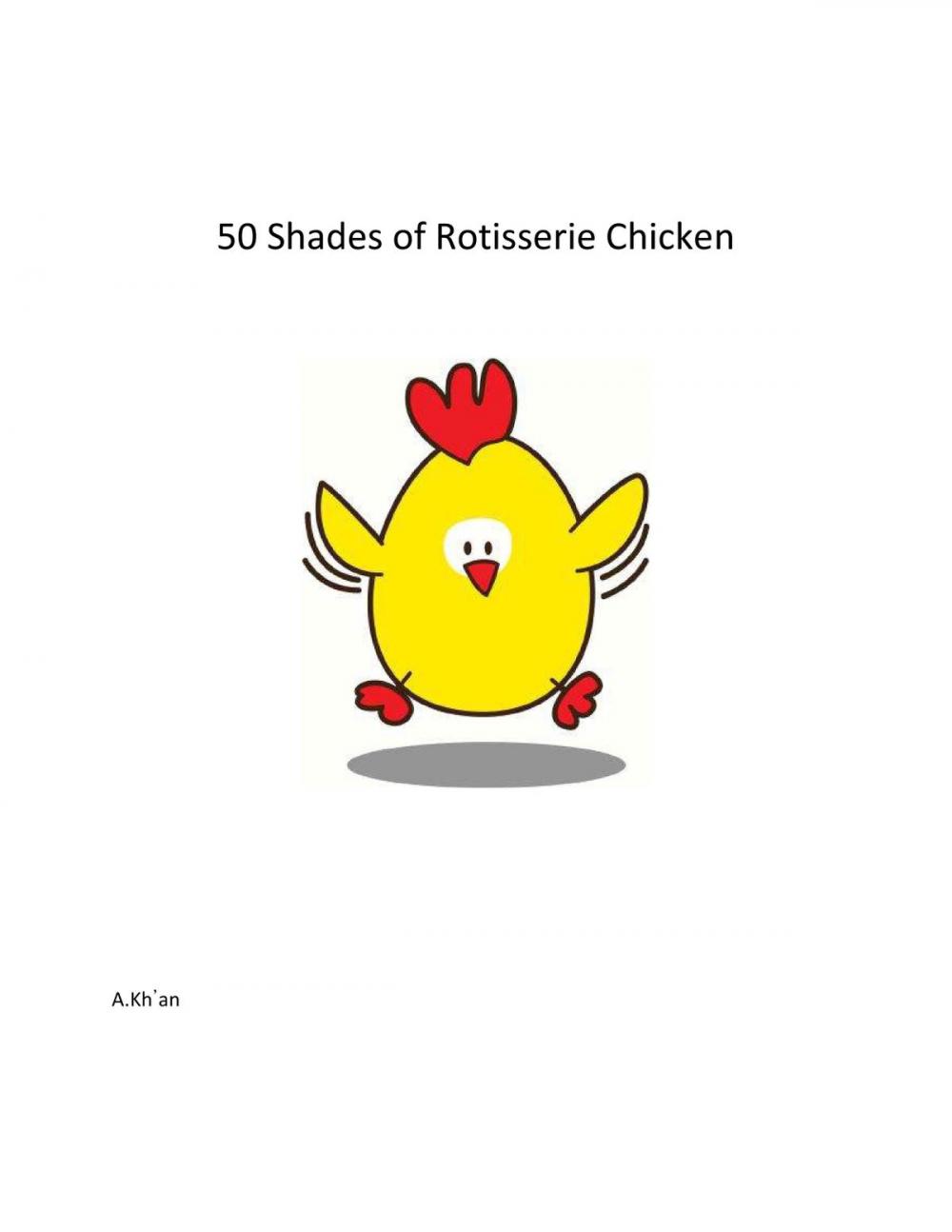 Big bigCover of 50 Shades of Rotisserie Chicken