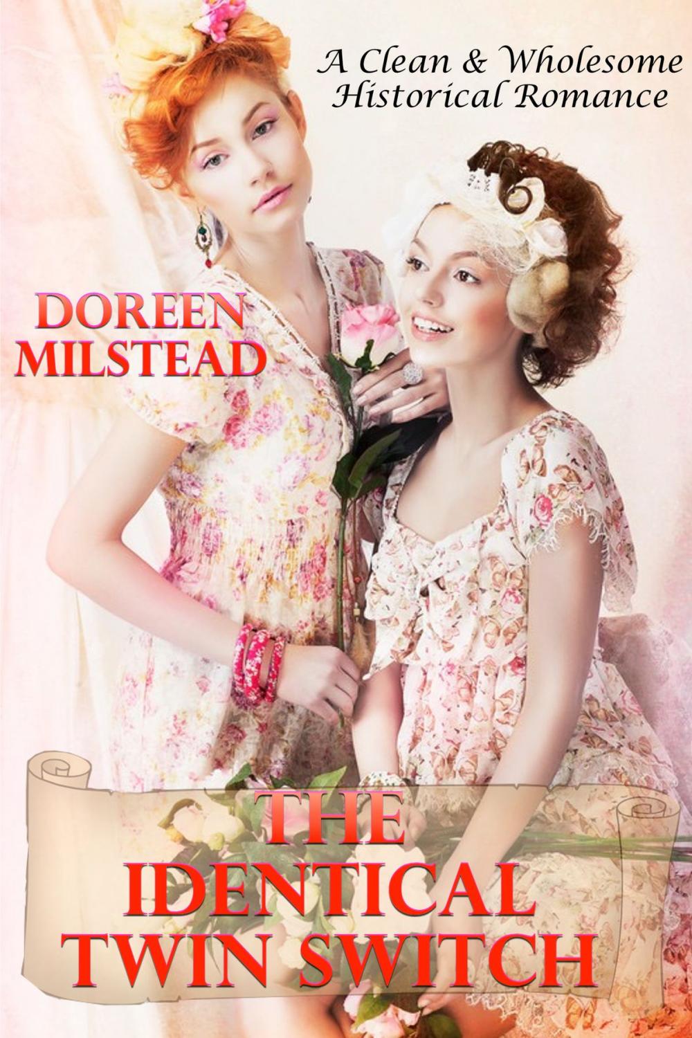 Big bigCover of The Identical Twin Switch (A Clean & Wholesome Historical Romance)