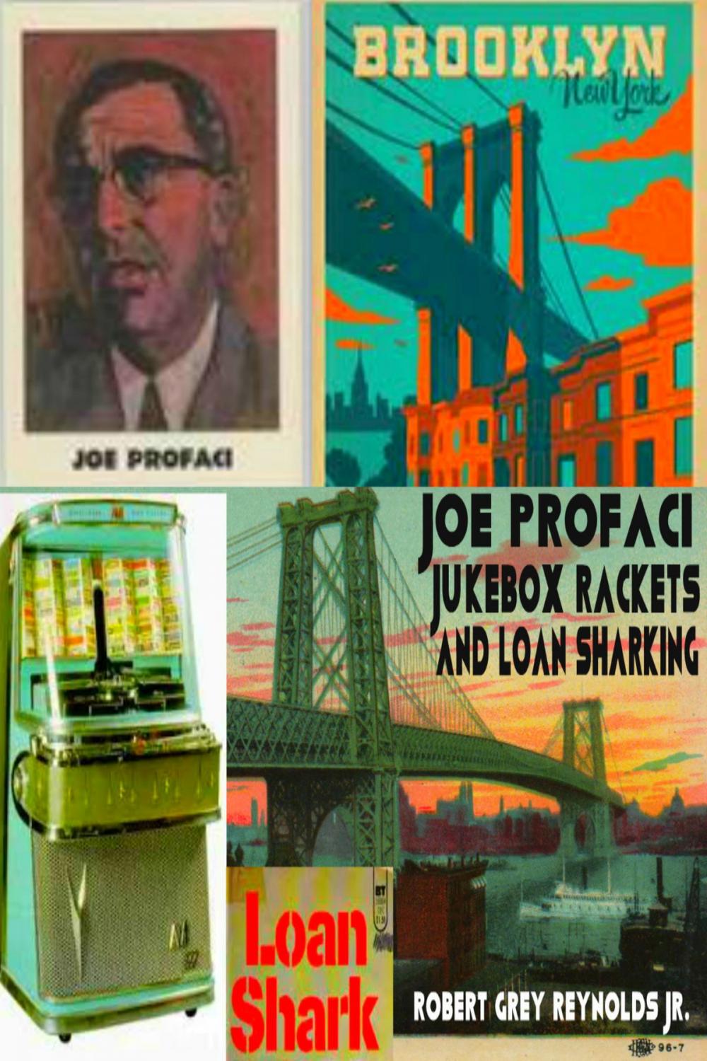 Big bigCover of Joe Profaci Jukebox Rackets And Loan Sharking