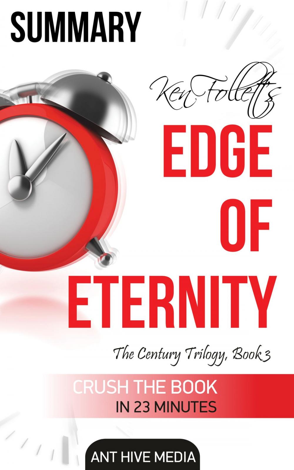 Big bigCover of Ken Follett's Edge of Eternity Summary