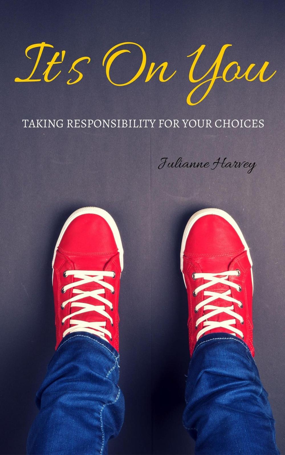 Big bigCover of It’s On You: Taking Responsibility for your Choices
