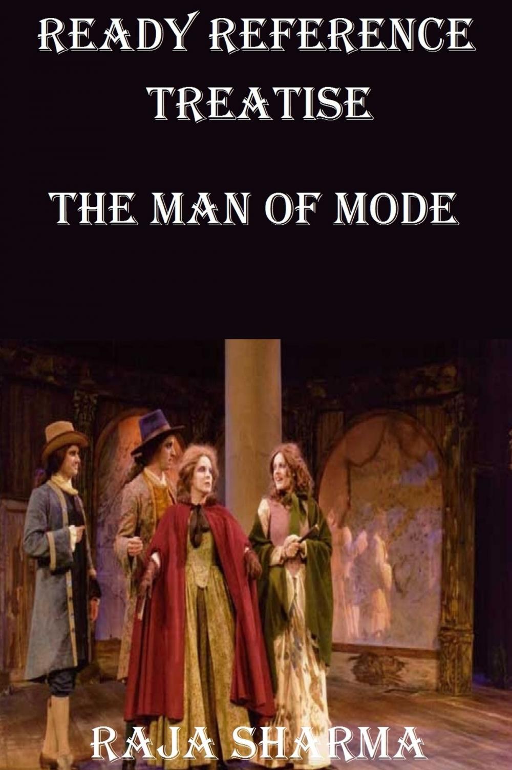 Big bigCover of Ready Reference Treatise: The Man of Mode