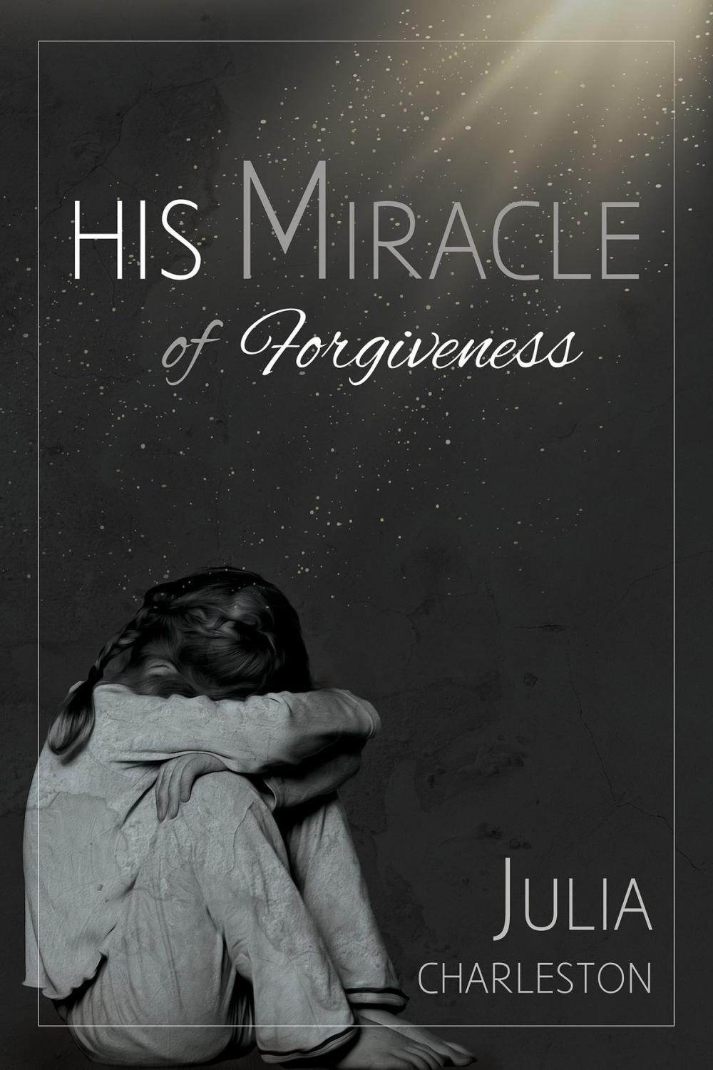 Big bigCover of His Miracle of Forgiveness