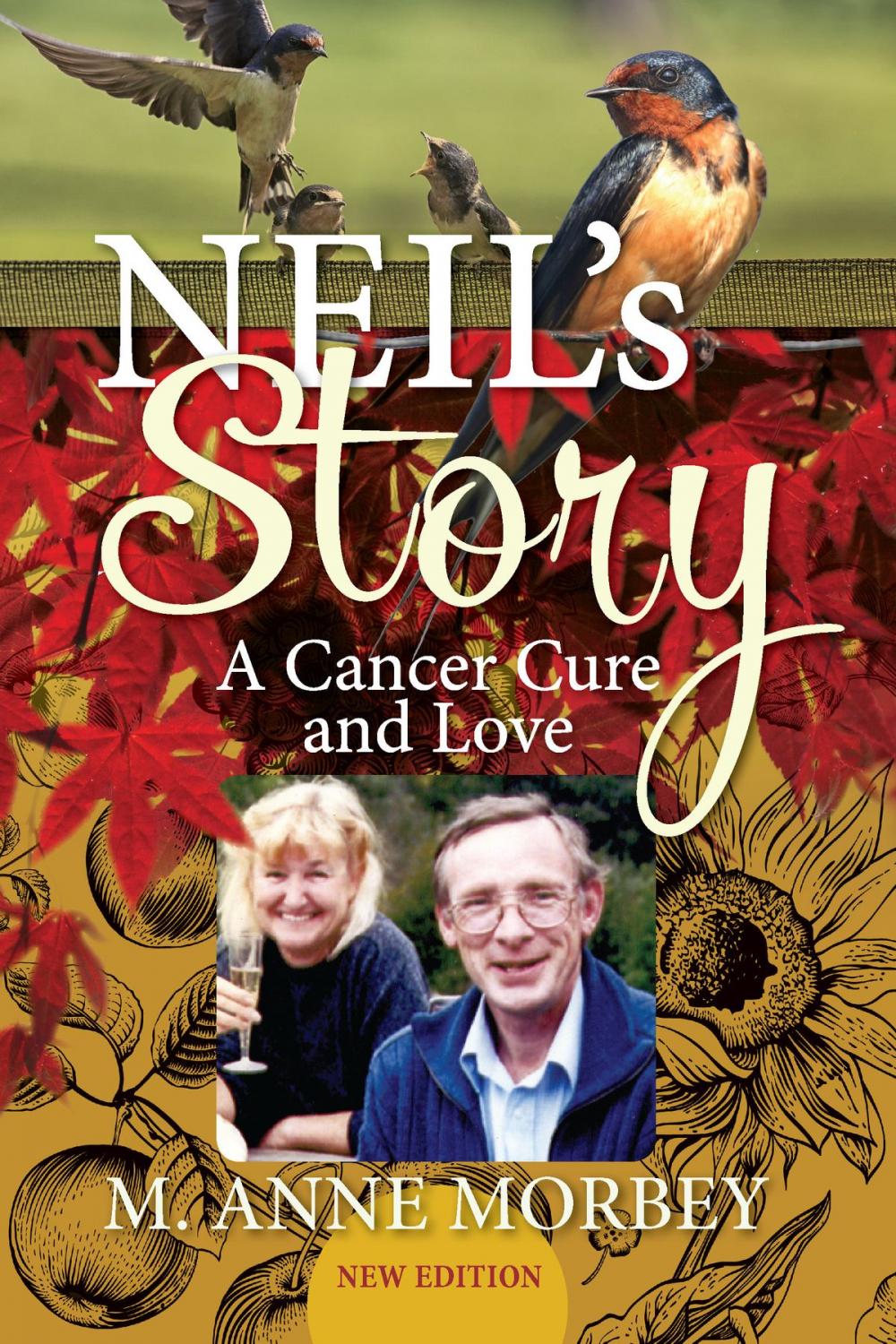 Big bigCover of Neil's Story: A Cancer Cure and Love (New Edition)