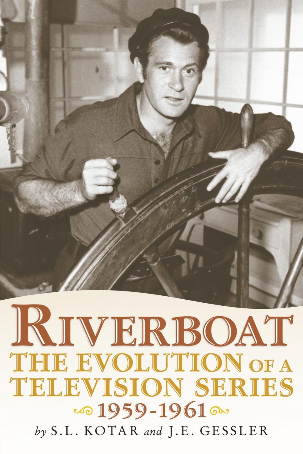 Big bigCover of Riverboat: The Evolution of a Television Series, 1959-1961