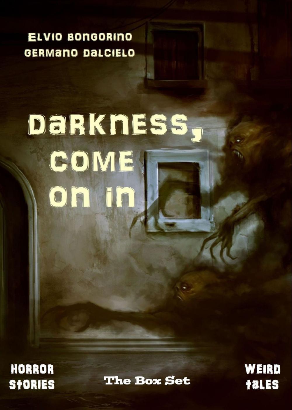 Big bigCover of Darkness, Come On In: The Box Set (Horror Stories & Weird Tales)