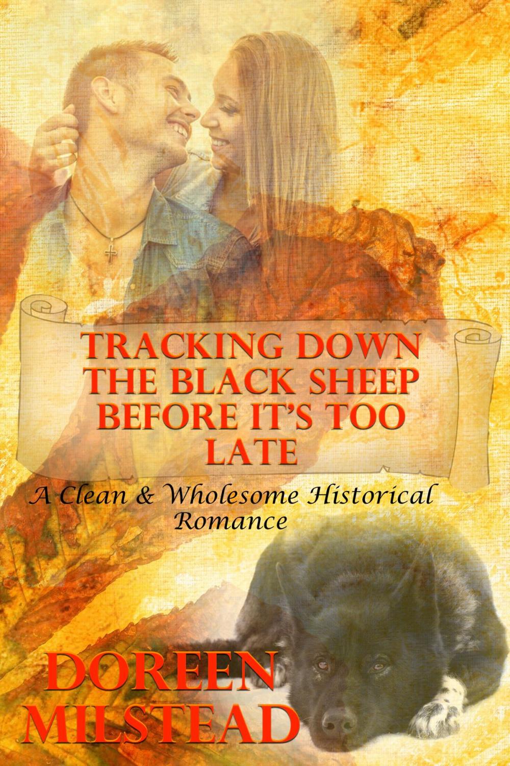 Big bigCover of Tracking Down The Black Sheep Before It’s Too Late (A Clean & Wholesome Historical Romance)