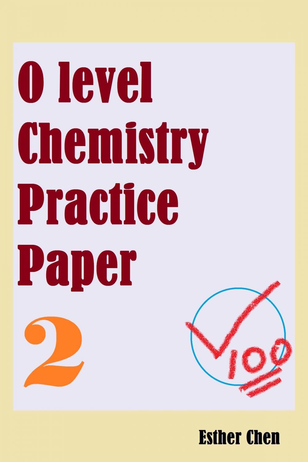 Big bigCover of O level Chemistry Practice Paper 2