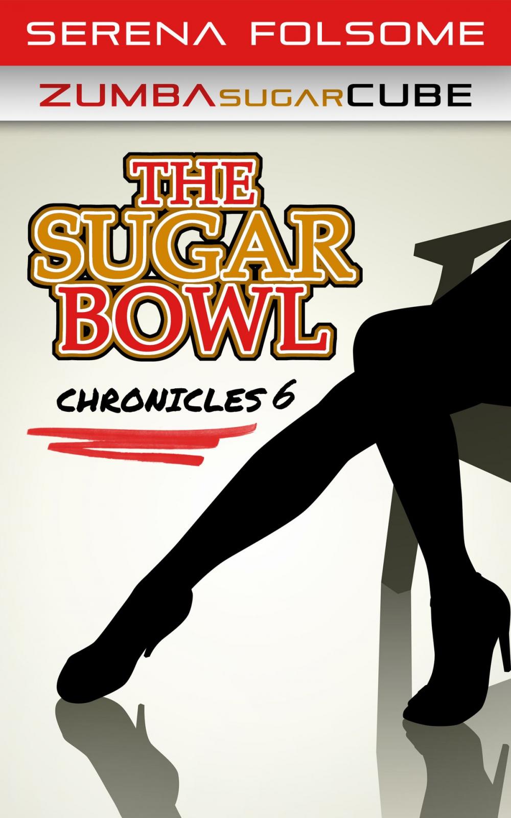 Big bigCover of The Sugar Bowl Chronicles 6 (Zumba Sugar Cube)