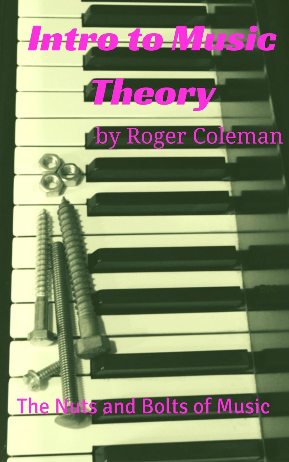 Big bigCover of Intro to Music Theory: The Nuts and Bolts of Music