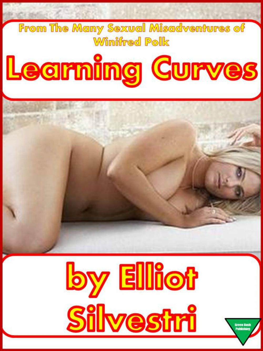 Big bigCover of Learning Curves: From the Many Sexual Misadventures of Winifred Polk