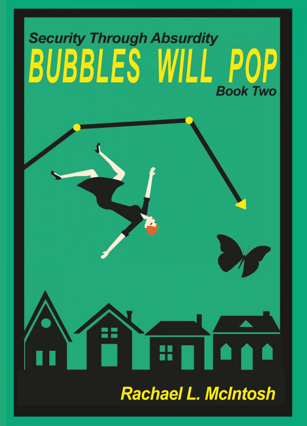 Big bigCover of Security Through Absurdity: Bubbles Will Pop