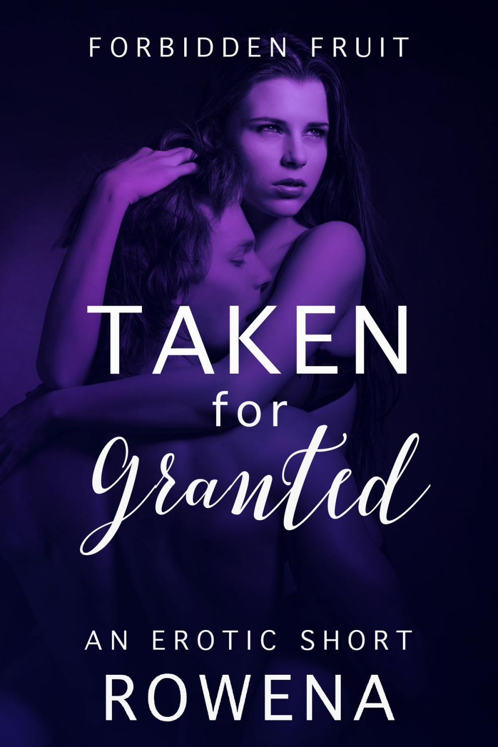 Big bigCover of Taken for Granted: An Erotic Short