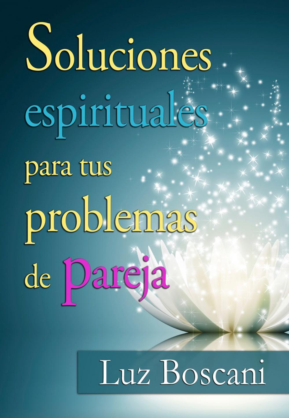 Big bigCover of Soluciones espirituales para tus problemas de pareja.