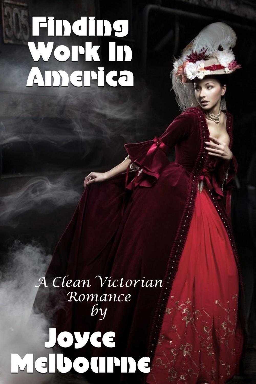 Big bigCover of Finding Work In America (A Clean Victorian Romance)