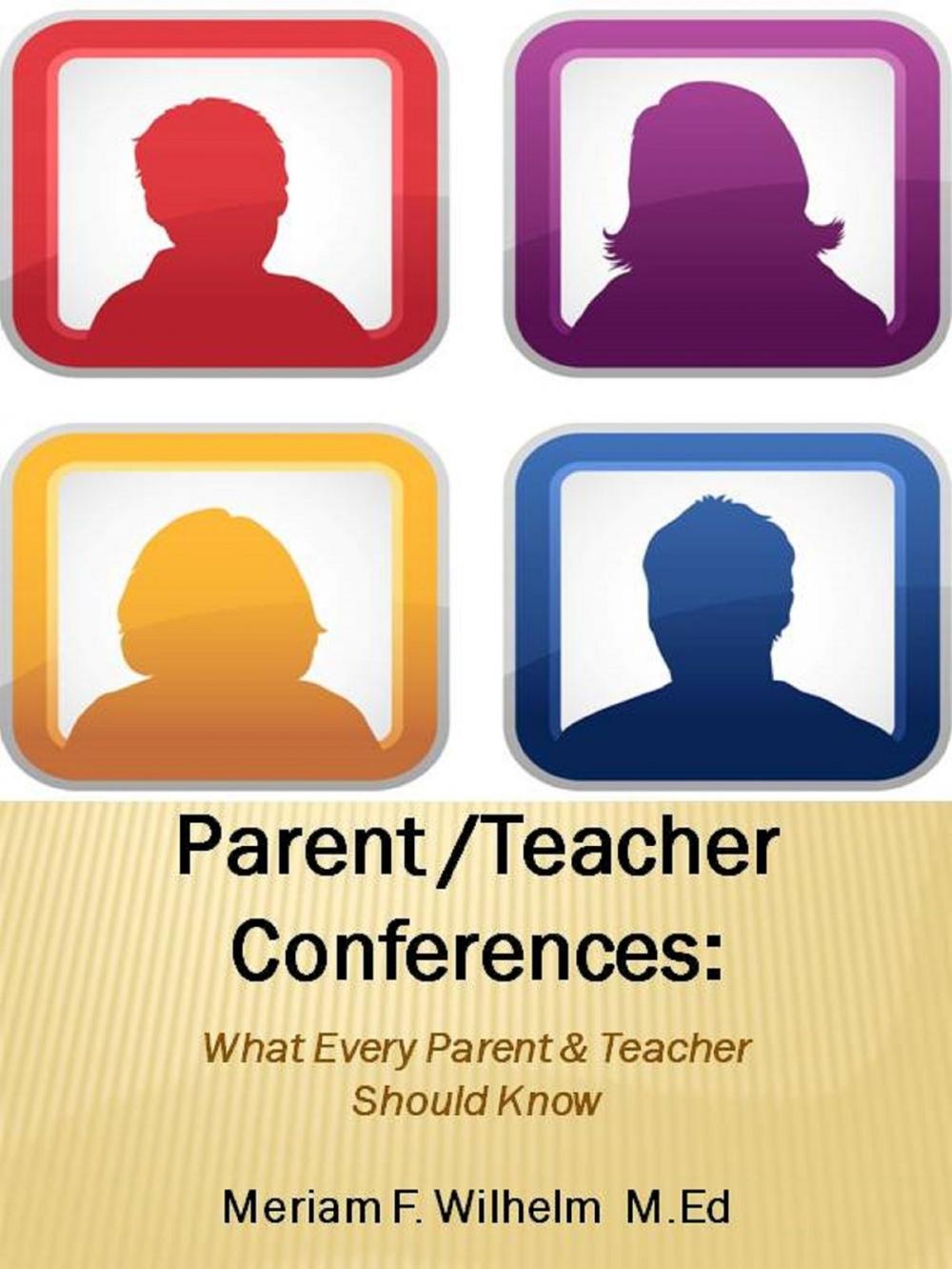 Big bigCover of Parent/Teacher Conferences: What Every Parent & teacher Should Know