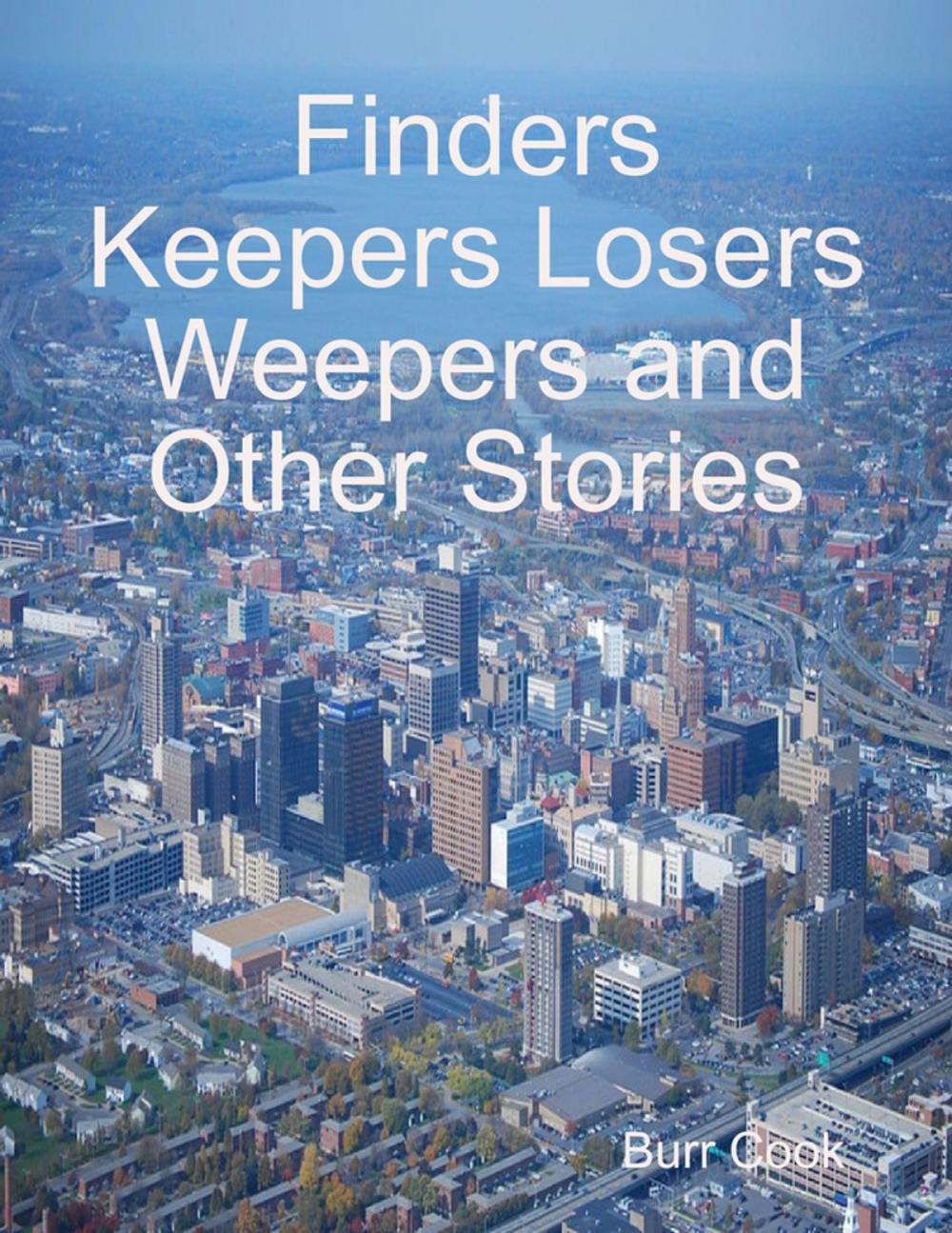 Big bigCover of Finders Keepers Losers Weepers and Other Stories