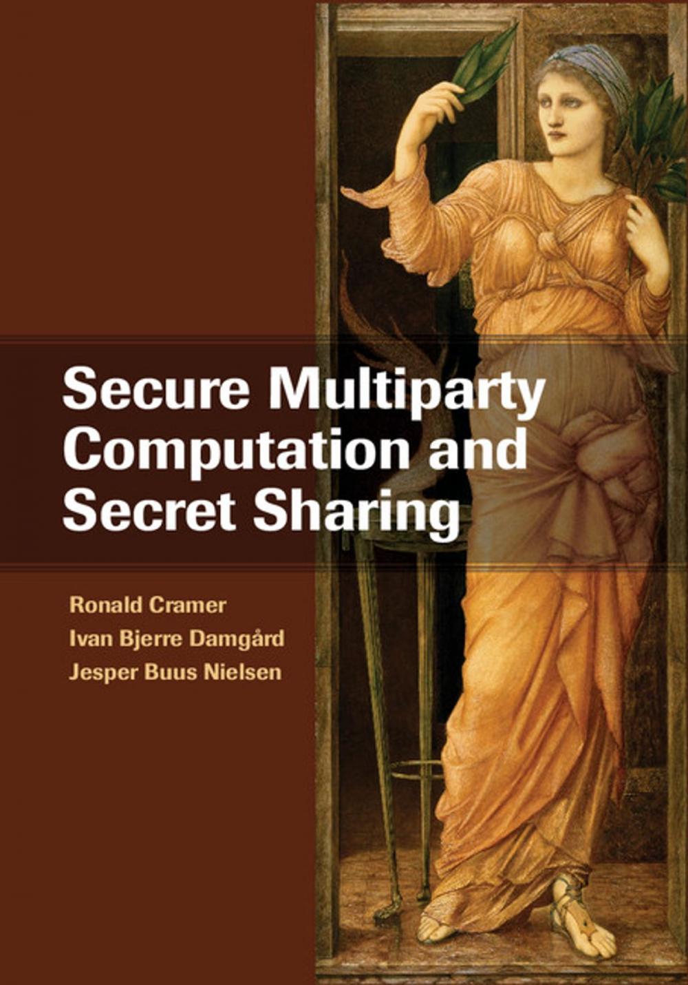Big bigCover of Secure Multiparty Computation and Secret Sharing