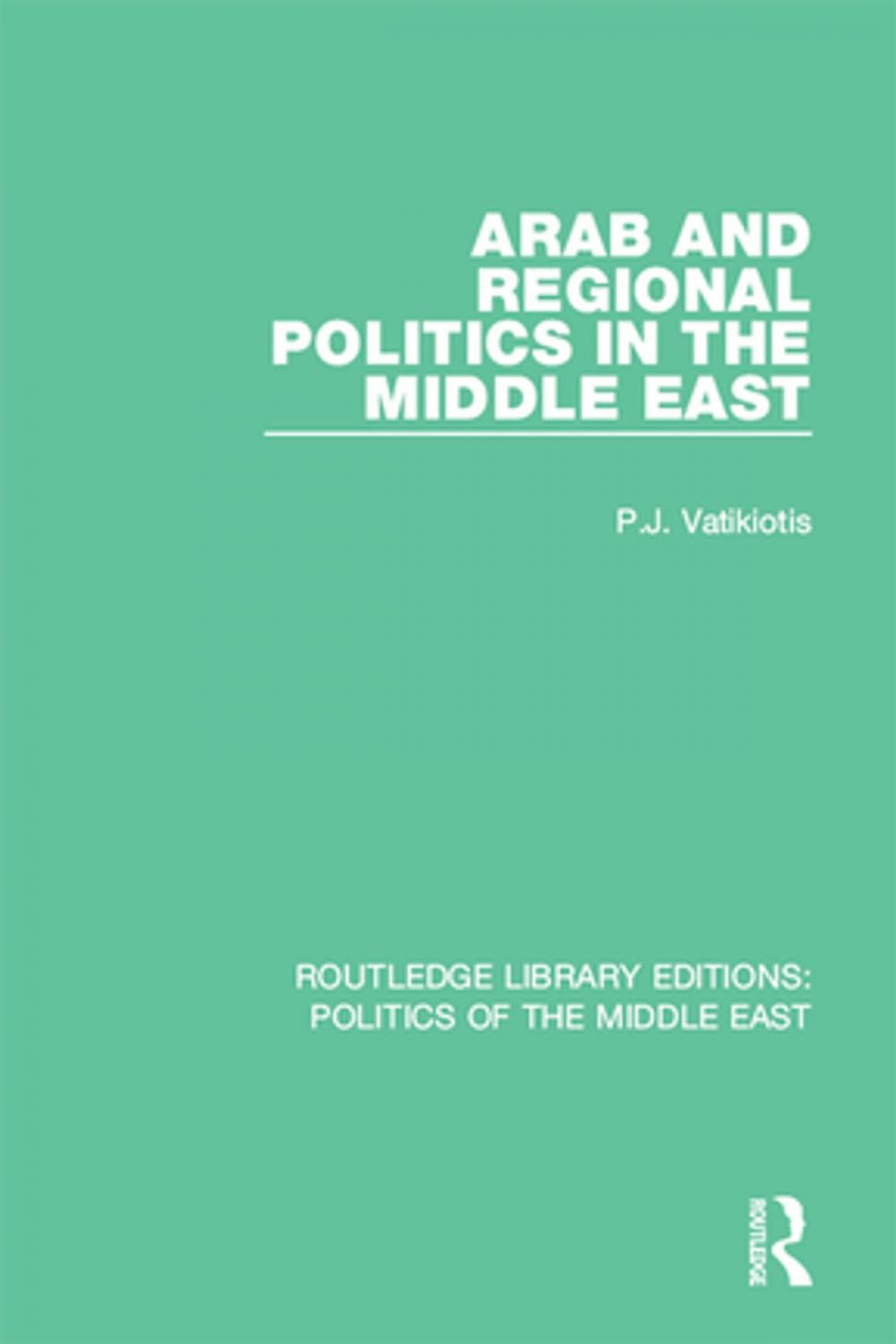 Big bigCover of Arab and Regional Politics in the Middle East