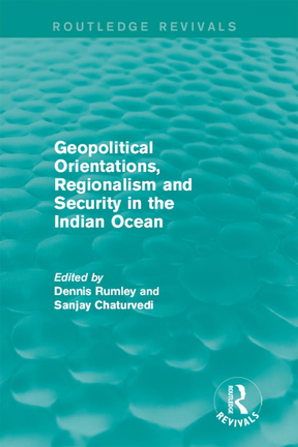 Big bigCover of Geopolitical Orientations, Regionalism and Security in the Indian Ocean