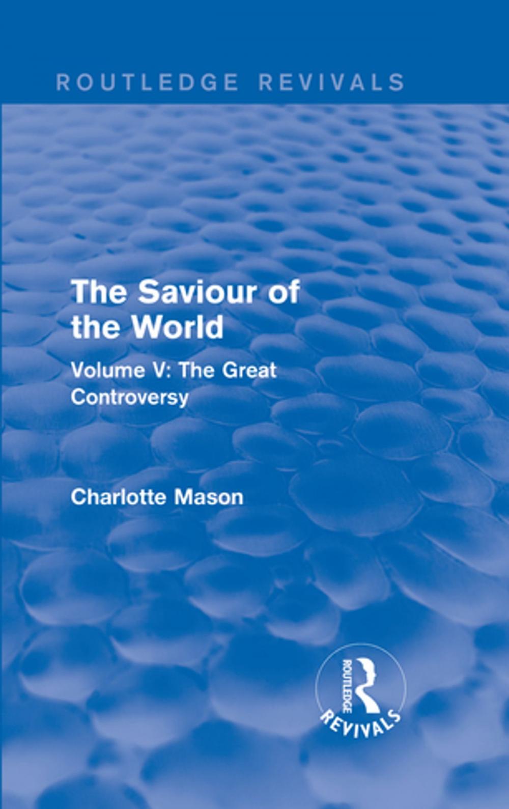 Big bigCover of The Saviour of the World (Routledge Revivals)