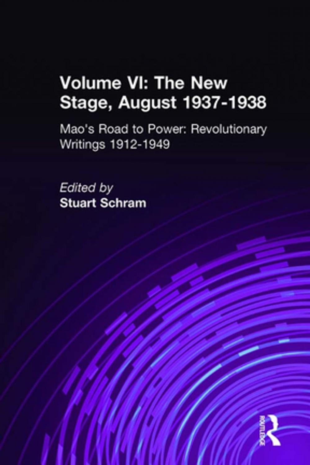 Big bigCover of Mao's Road to Power: Revolutionary Writings, 1912-49: v. 6: New Stage (August 1937-1938)